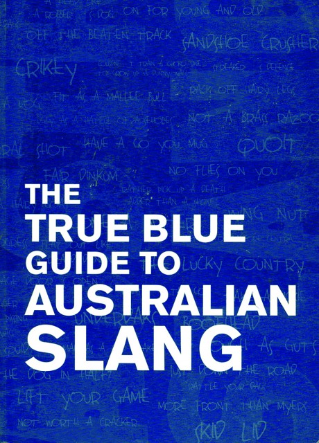 True Blue Guide to Australian Slang