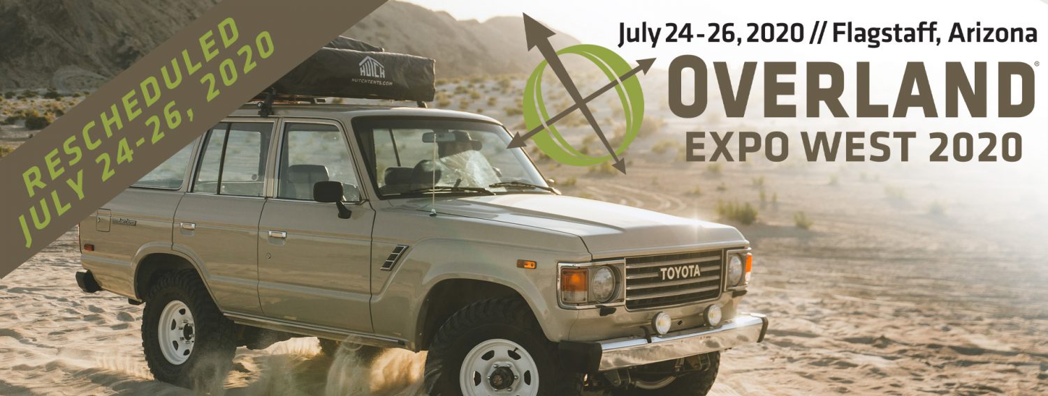 Overland Expo West Postponed to July Expedition Portal