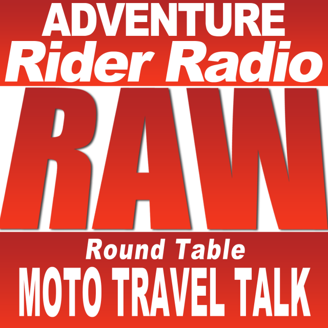 Adventure Rider Radio RAW podcast